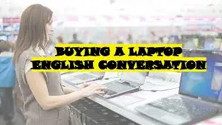 Buying a Laptop - English Conversation