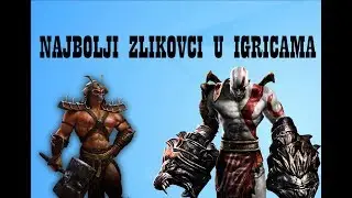 7 NAJBOLJIH ZLIKOVACA U VIDEO IGRAMA