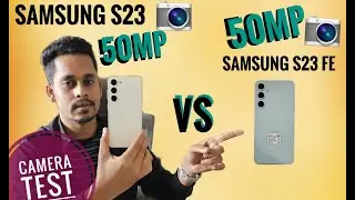 samsung s23 fe camera vs Samsung s23 camera comparison/ features,video test and zoom comparison.