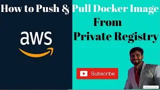 How to push and pull docker images on AWS ECR | ECR Overview | Elastic Container Registry | AWS ECR