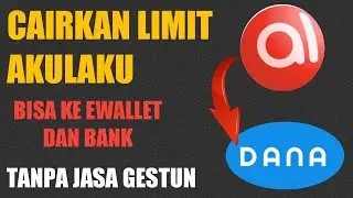 CAIRKAN LIMIT AKULAKU KE DANA DAN BANK TANPA JASA GESTUN ‼️ CAIRKAN PAYLATER