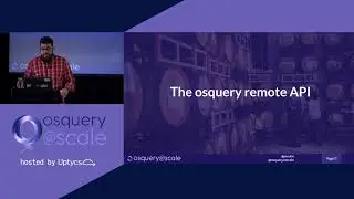 Scaling osquery with pure open source tech with Javier Marcos [osquery@scale 2020]