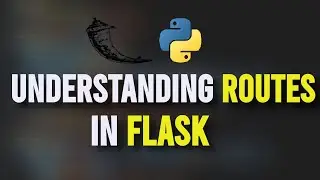 Understanding Routes in Flask