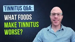 Tinnitus Q&A: What Foods Make Tinnitus Worse?