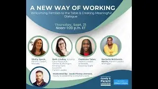 A New Way of Working: Welcoming Families to the Table & Creating Meaningful Dialogue