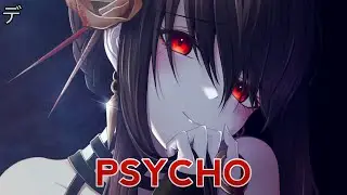 【Nightcore】Psycho (Lyrics)