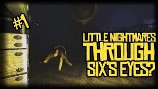 FIRST PERSON LITTLE NIGHTMARES! CHAPTER #1