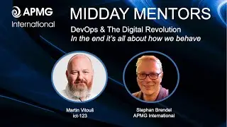 DevOps & The Digital Revolution - In the end it’s all about how we behave - Midday Mentors
