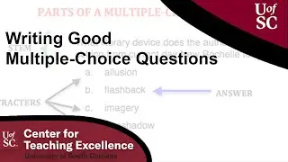 Writing Good Multiple Choice Questions