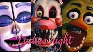 Ladies night! 💅 | Fnaf ultimate custom night: Ladies night 1 & 2