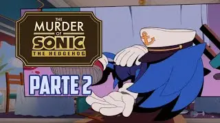 EL ERIZO ESTIRÓ LA PATA | THE MURDER OF SONIC THE HEDGEHOG #2