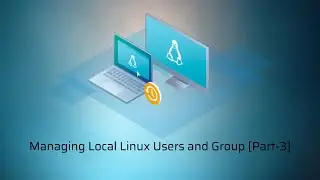 Managing Local Linux Users and Group [Part 3]