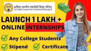 AICTE Launch 1 Lakh+ Online Internships |Paid Inernsips | Work from Home Internships