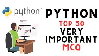 Python MCQ | 50 Python Multiple Choice Questions for Beginners to Advanced | Python Quiz Test