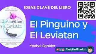 👉 Ideas Clave de Libros 👉👉 Libro: ‘El Pingüino y el leviatán’ del autor Yochai Benkle