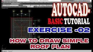 AUTOCAD - EXERCISE 2 - HOW TO MAKE ROOF PLAN