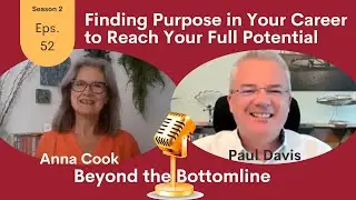 Paul Davis: Finding Purpose in Your Career to Reach Your Full Potential
