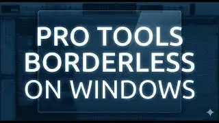 PRO TOOLS BORDERLESS WINDOWS V2