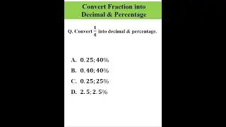Convert Fraction into Decimal & Percentage 