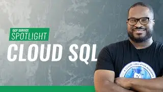 GCP Service Spotlight: Cloud SQL