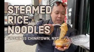 🇺🇸Steamed Rice Noodles, Flushing Chinatown NYC