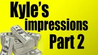 Best of PKA: Kyle's impressions part 2