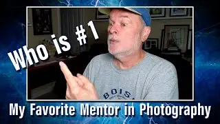 My favorite Mentor in Photography!