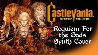 CastleVania: Symphony of the Night - Requiem For the Gods Synth Cover
