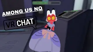 AMONG US NO VRCHAT É UM POUCO Estranho...