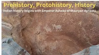 What is prehistory, protohistory and history? What is Praagaitihaasik Kaal, Aady Kaal and Itihaas?
