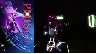 Poison | Hazbin Hotel | Beat Saber