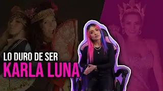 LO DURO DE SER KARLA LUNA
