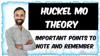 Huckel Molecular Orbital Theory / HMO THEORY  / IMPORTANT POINTS TO REMEMBER