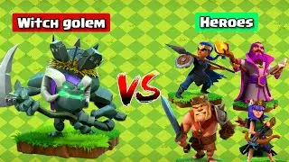 Witch Golem Vs Heroes 🔥 ll Barbarian king Vs Witch golem ll Clash of clans