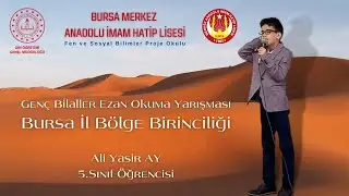 Genç Bilaller Ezan Okuma Yarışması Bursa İl 1.liği
