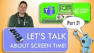 Falcons Ed Tech Tutorials: Let's Talk About Screen Time (Part 2)