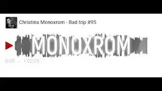 Christina Monoxrom - Bed trip #95