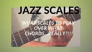 [JAZZ SCALES] What scales to play over what chords...really?!!!