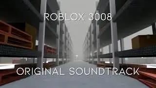 Roblox 3008 OST - 5.0 (In-game Version)