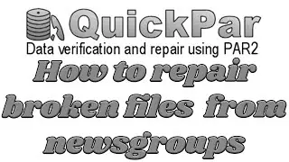 How to repair broken files from newsgroups
