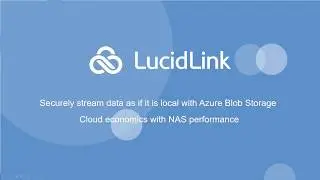 Microsoft Azure Blob Storage with a LucidLink Filespace