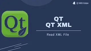 Qt C++ GUI Application Tutorial | Qt XML | QDomDocument | QDomElement | Read XML File Using Qt C++
