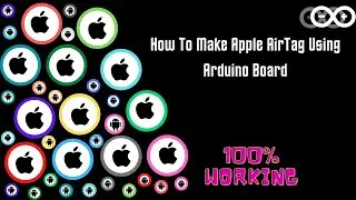 Building an Apple AirTag Tracker with Arduino: A DIY Guide