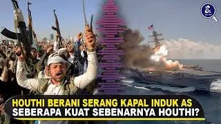 MENGAPA HOUTHI BERANI SERANG KAPAL INDUK AS? Perbandingan Kekuatan AS vs Houthi di Laut Merah