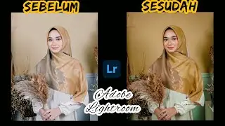 Tutorial Edit Foto Ala Selebgram di Adobe Lightroom #2