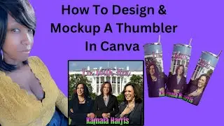 How to design an image in Canva  to Sublimate on a Tumbler #canva #sublimation  #mockup