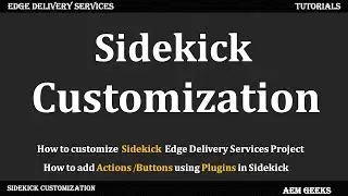 AEM Franklin #17 | Sidekick Customization | How to Add Custom Buttons to sidekick