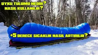Uyku Tulumu Nedir? Nasıl Seçilir? İçine Nasıl Girilir? 5 derece arttırma yöntemi!!