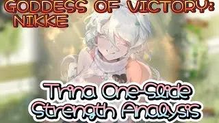 [GODDESS OF VICTORY: NIKKE] Trina- One-Slide Strength Analysis