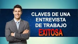 7 Claves del lenguaje corporal para tener una entrevista de trabajo exitosa